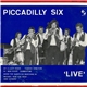 Piccadilly Six - Live